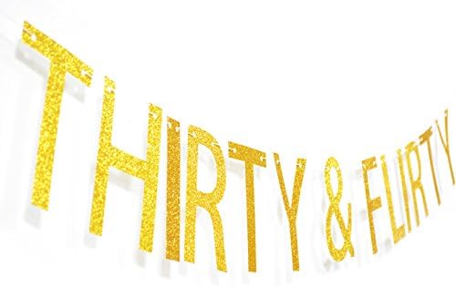 Qttıer ™ Otuz & Flört Altın Glitter Mektuplar Banner, Kirli 30, Susuz 30, 30th Doğum Günü Yıldönümü Parti Süslemeleri